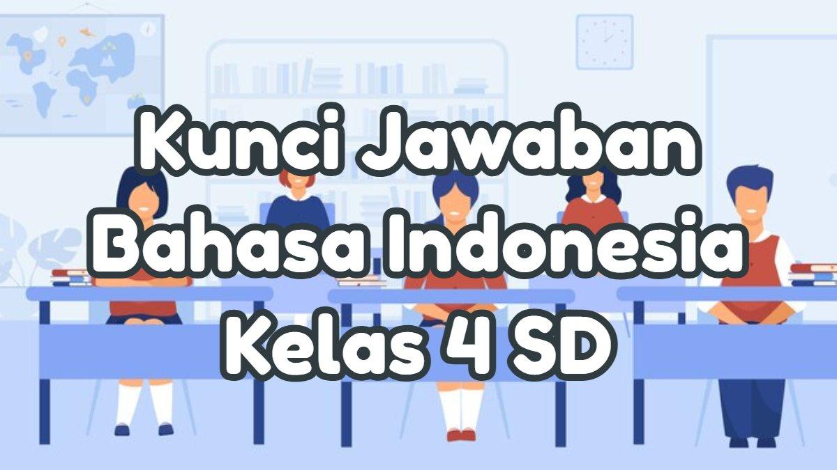 Simak kunci jawaban soal UAS/PAS/SAS Bahasa Indonesia Kelas 4 SD Kurikulum Merdeka Semester 2: Mengapa Reza Tidak Suka Bermain Dengan Iwan?