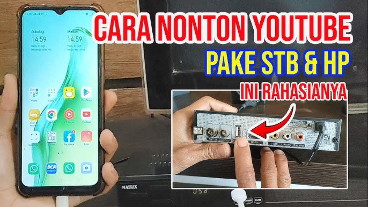 Begini cara bisa nonton YouTube di TV pakai STB dan HP, kuncinya ada di colokan belakang.