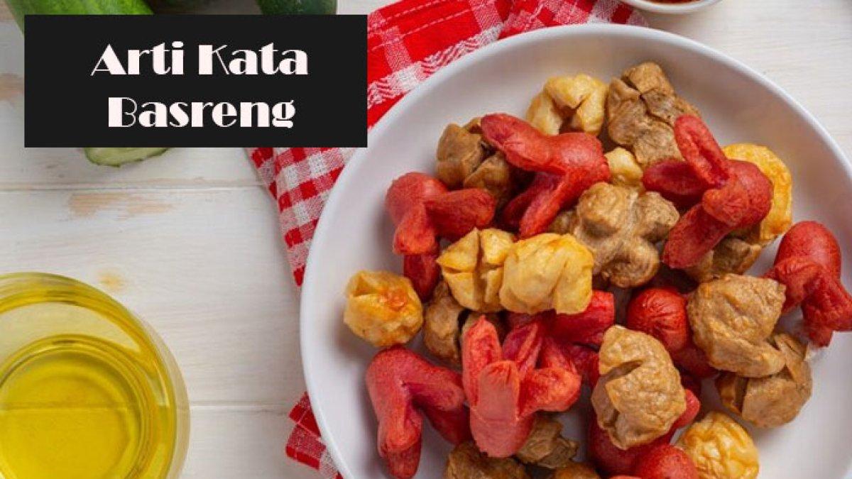 Berikut arti kata basreng