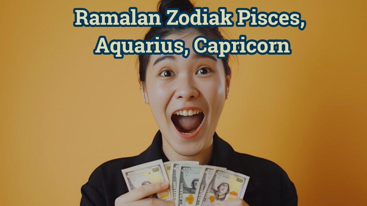 Ramalan Zodiak Hari Ini 25 Agustus 2025: Capricorn, Aquarius, Pisces