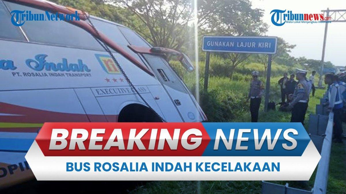 Bus Rosalia Indah dikabarkan kecelakaan maut, tadi pagi, 7 korban meninggal, bus terseret sejauh 200 meter.