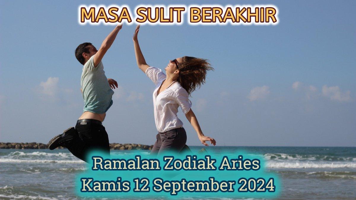 Cek ramalan zodiak Aries besok Kamis 12 September 2024, karena masa sulit kalia di kantor mulai berakhir dan hubungan asmara kini harmonis lagi.