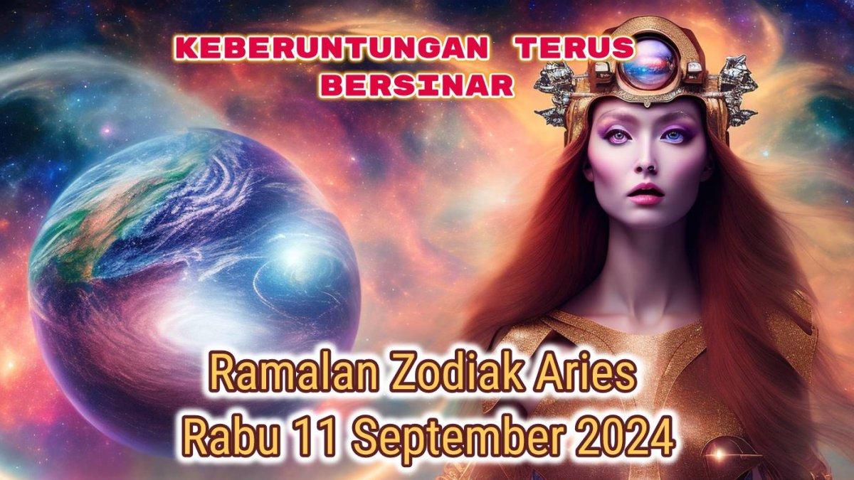 Cek ramalan zodiak Aries besok Rabu 11 September 2024, disaat keberuntungan terus bersinar terang, nasib percintaan harus sabar sedikit sabar.