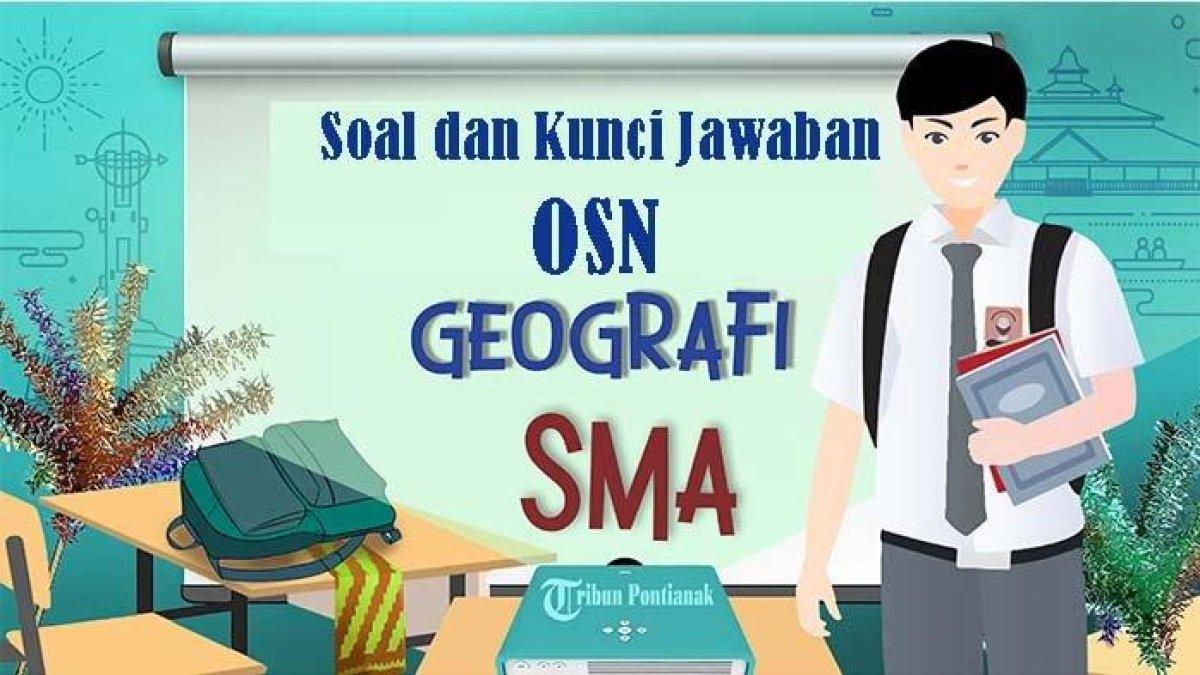 Cermatilah kunci jawaban 50 soal OSN Geografi SMA tahun 2024: perubahan pelapukan