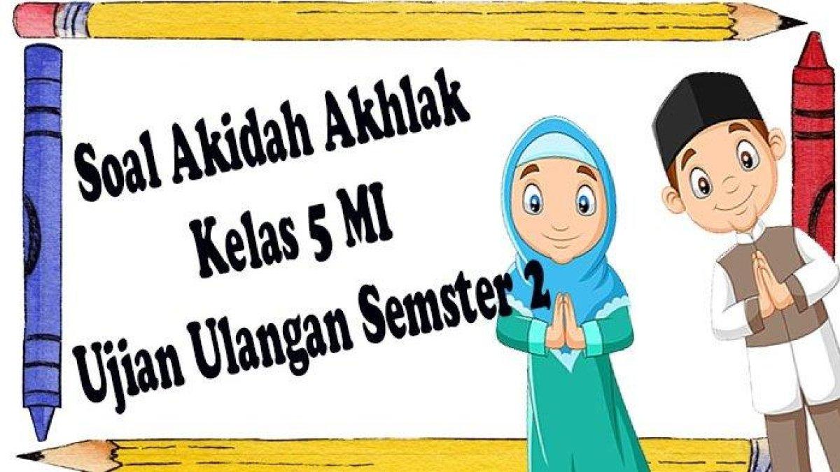 Cermatilah kunci jawaban soal Aqidah Akhlak kelas 5 SD/MI semester 2 Kurikulum Merdeka: tanda umum datangnya hari kiamat