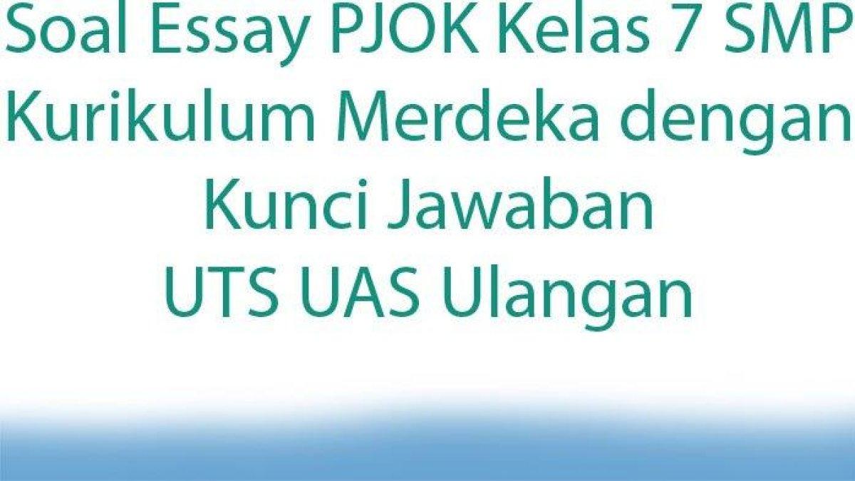 Cermatilah kunci jawaban soal essay PJOK Kelas 7 SMP UTS UAS Kurikulum Merdeka: teknik dasar dalam permainan bola basket
