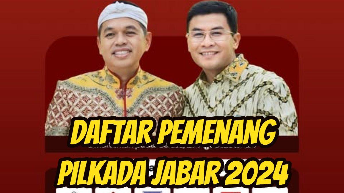 Daftar Pemenang Pilkada Jawa Barat 2024
