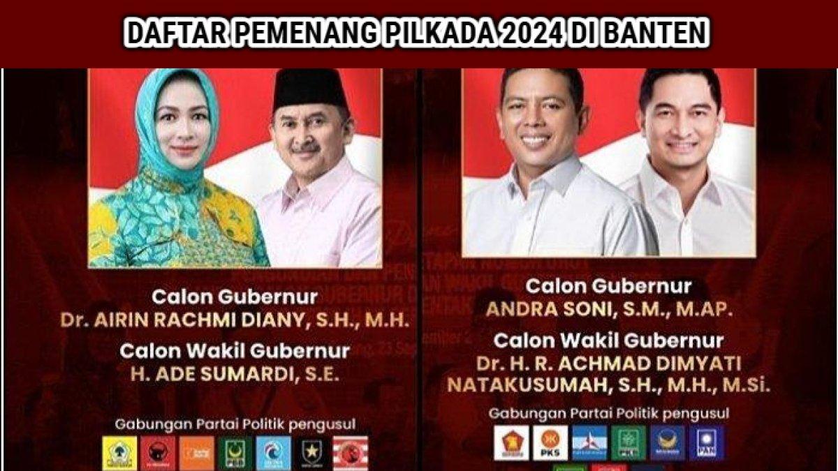 Daftar lengkap pasangan calon atau paslon pemenang Pilkada 2024 se-Provinsi Banten.