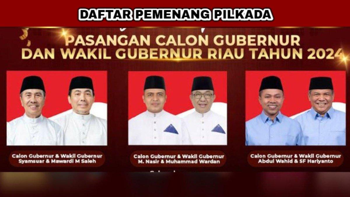 Daftar pemenang Pilkada 2024 di Provinsi Riau