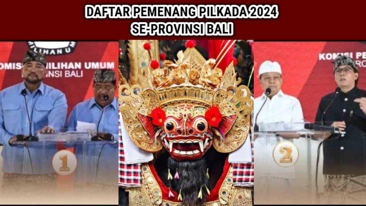 Daftar pemenang Pilkada 2024 mulai dari tingkat provinsi, kota, hingga kabupaten se-Provinsi Bali yang diikuti oleh sejumlah pasangan calon.