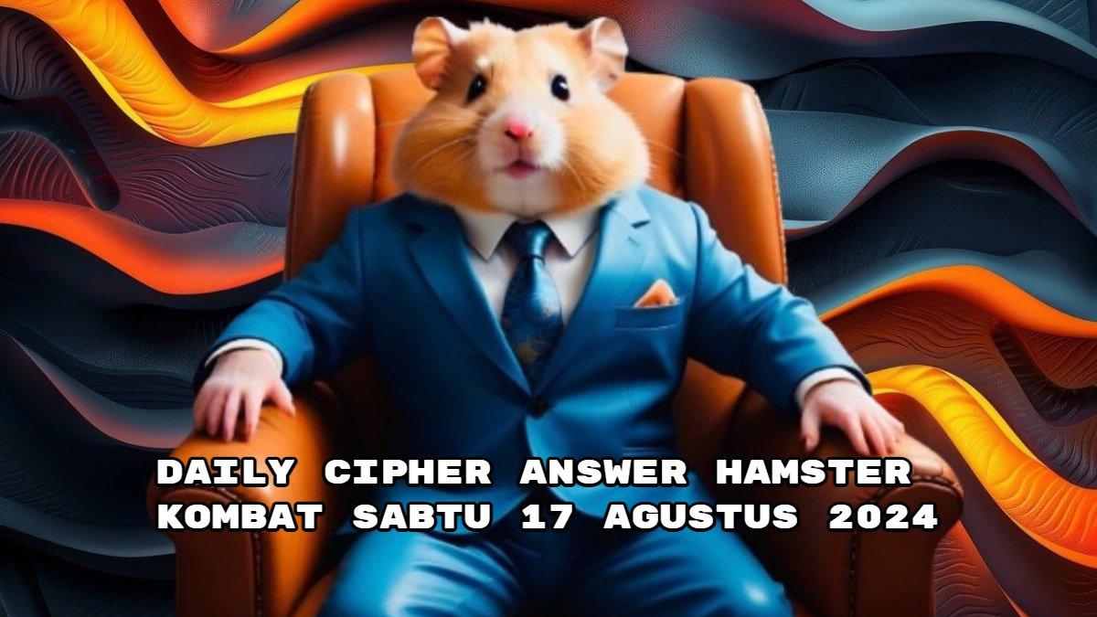 Daily Cipher Answer Hamster Kombat Sabtu 17 Agustus 2024