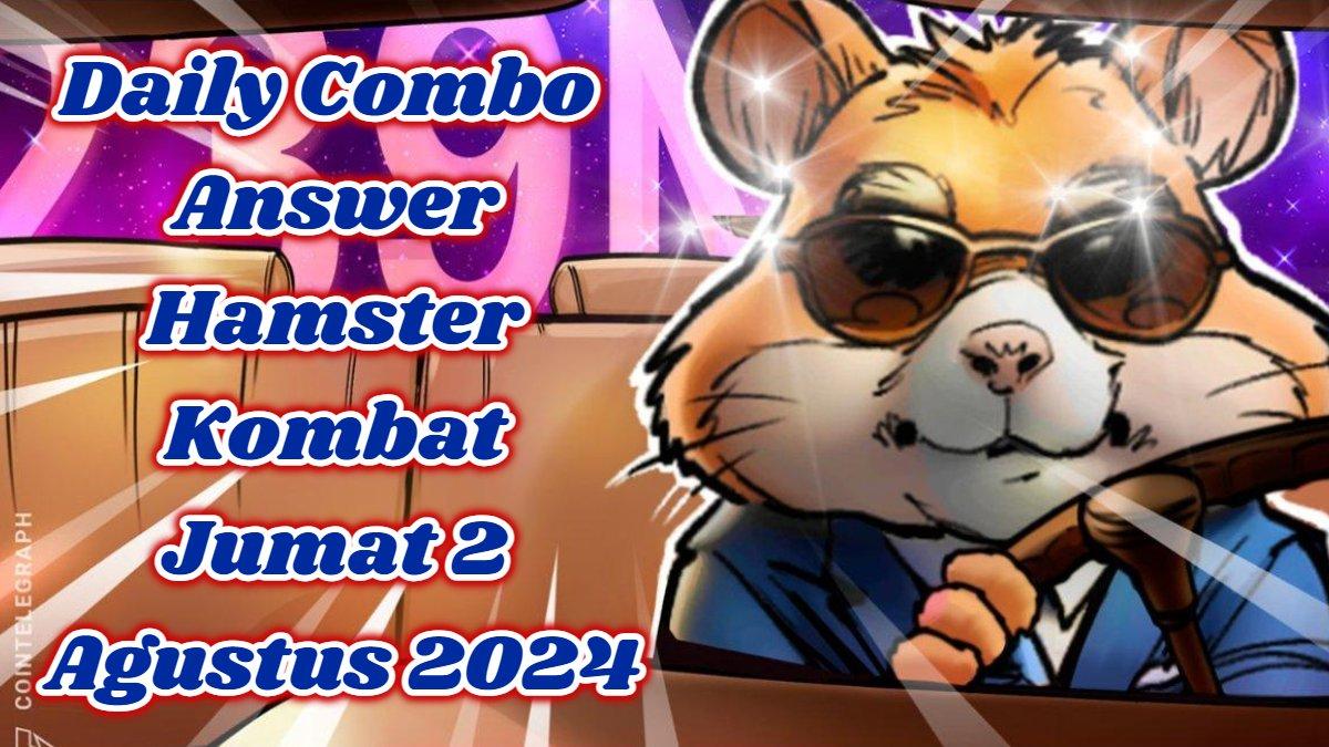 Daily Combo Answer Hamster Kombat Jumat 2 Agustus 2024