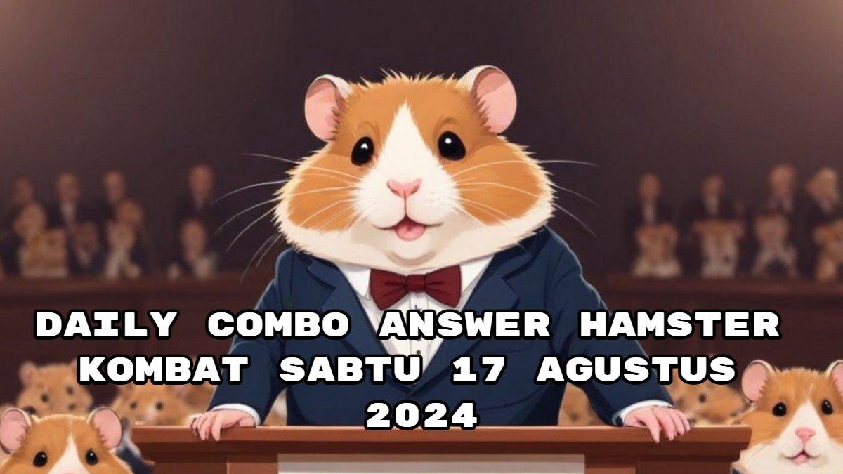 Daily Combo Hamster Kombat Answer Sabtu 17 Agustus 2024