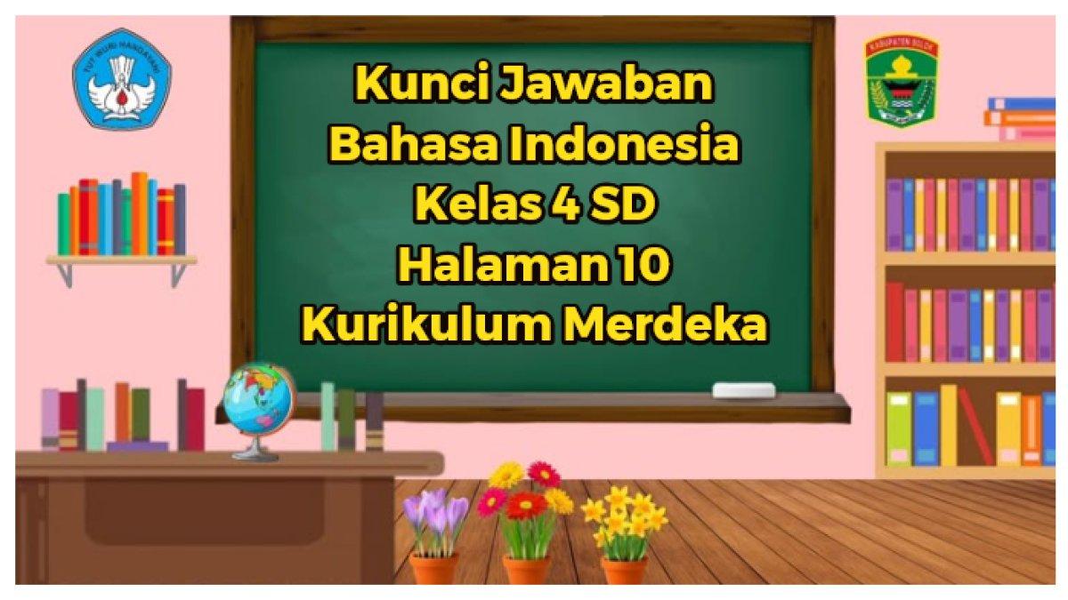 Kunci Jawaban Bahasa Indonesia Kelas 4 SD Halaman 10 Kurikulum Merdeka ...