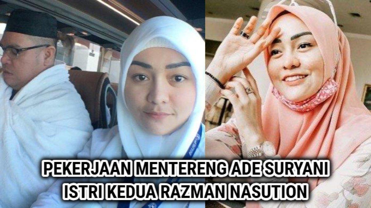 ISTRI KEDUA RAZMAN,- Sosok Ade Suryani, istri kedua Razman Nasution yang jarang tersorot, ternyata memiliki profesi mentereng.