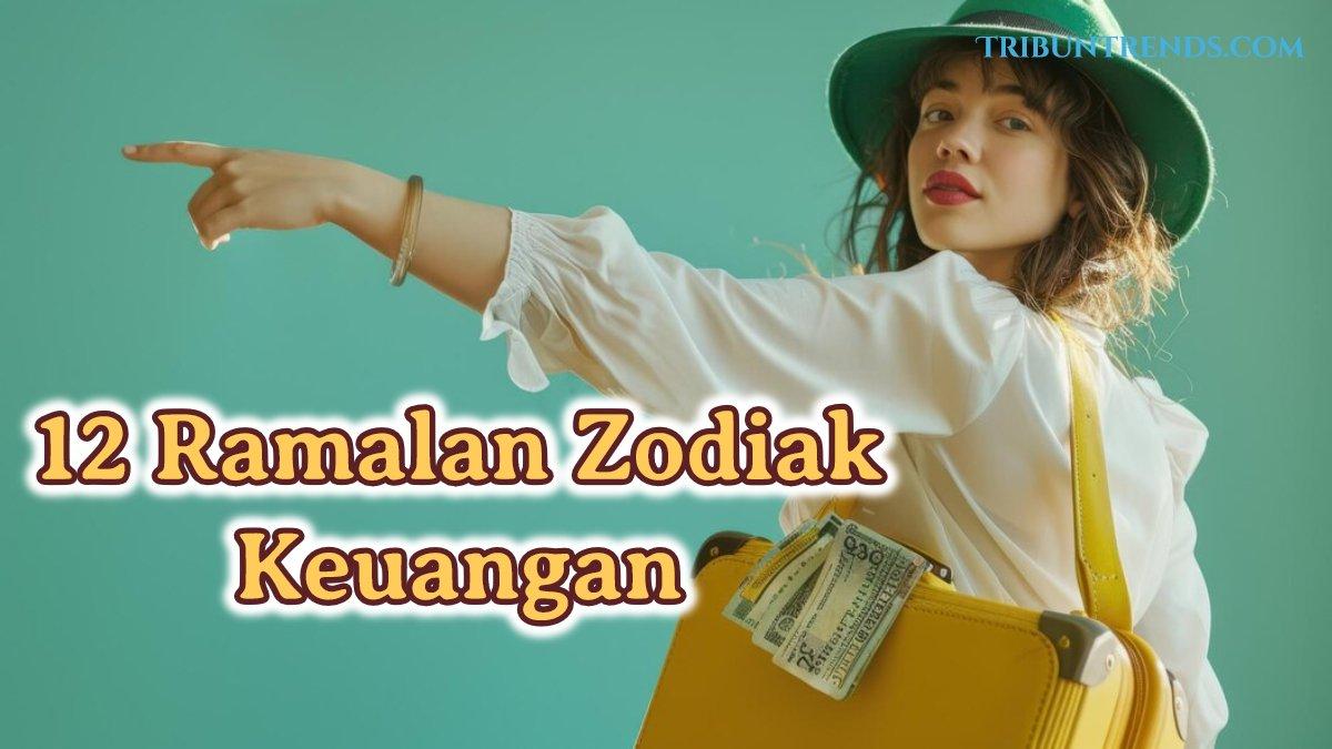Inilah 12 ramalan zodiak keuangan