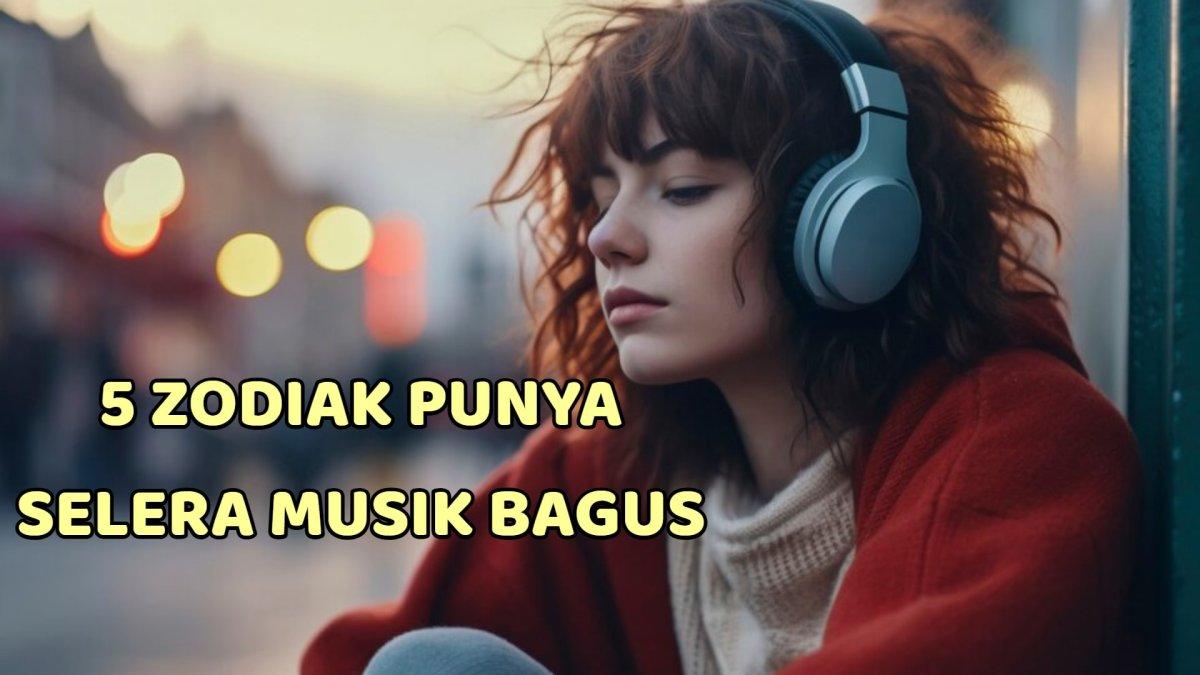 5 Zodiak Ini Punya Selera Musik Bagus, Taurus Playlist-nya Keren, Libra