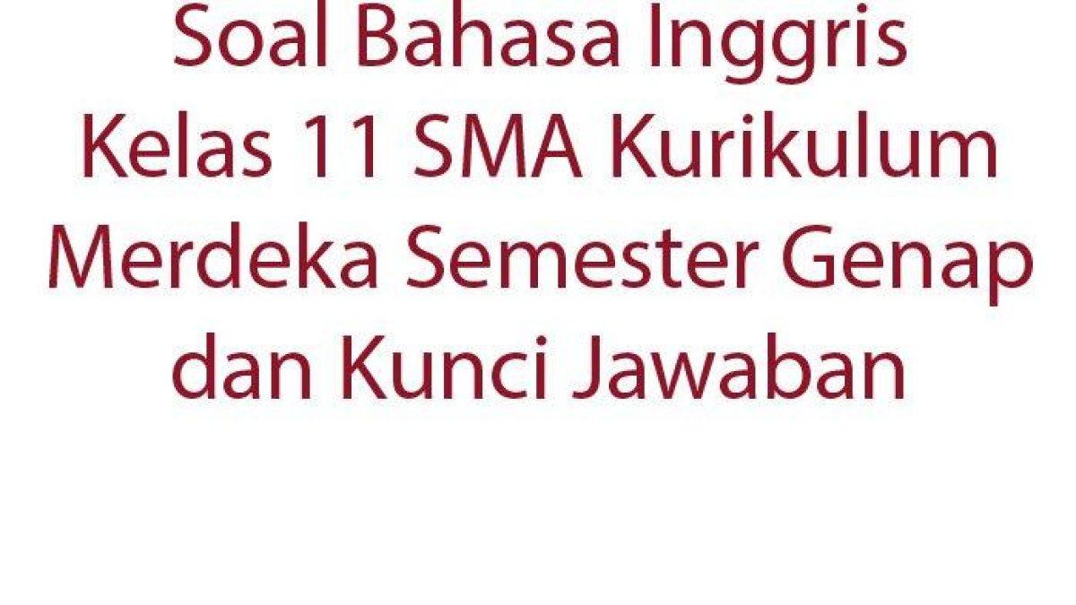 Inilah Soal Bahasa Inggris Kelas 11 SMA