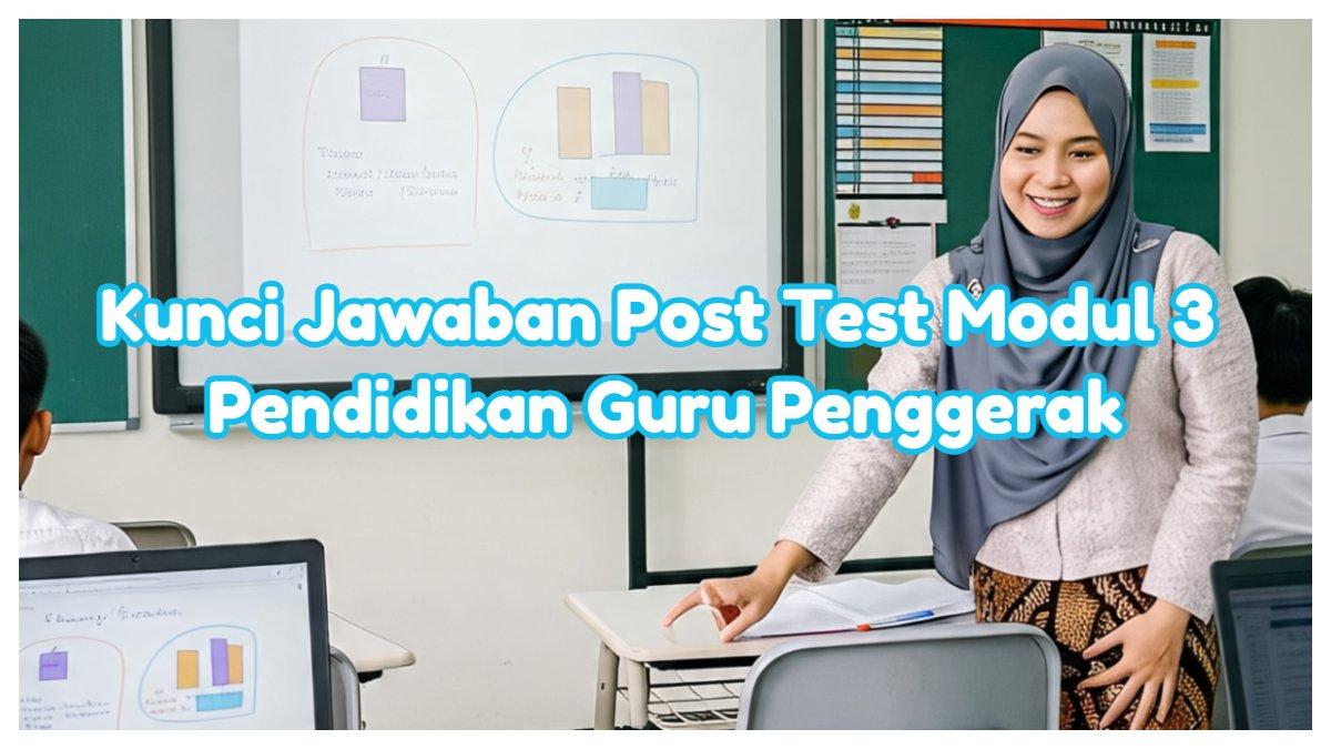 Inilah kunci jawaban Post Test Modul 3 Pendidikan Guru Penggerak. Dalam hasil sweeping narkoba ditemukan seorang siswi bernama Yesiko