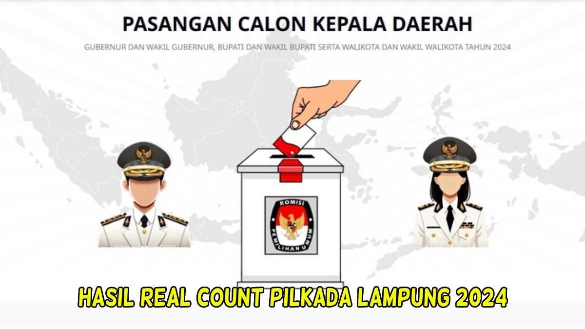 Intip hasil real count Pilkada Lampung 2024.