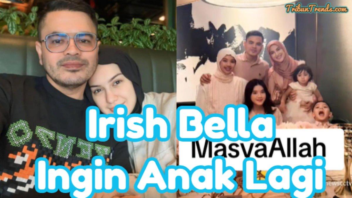 Irish Bella kini memiliki total 4 anak setelah dinikahi pengusaha Haldy Sabri. Mantan istri Ammar Zoni ternyata masih ingin tambah keturunan.