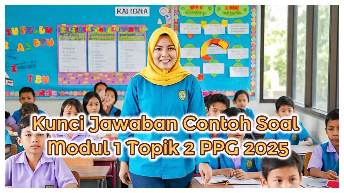 Kunci jawaban contoh soal Latihan Pemahaman Modul 1 Topik 2 PPG Daljab 2025 : Merancang Pembelajaran Berdiferensiasi, referensi untuk guru peserta.