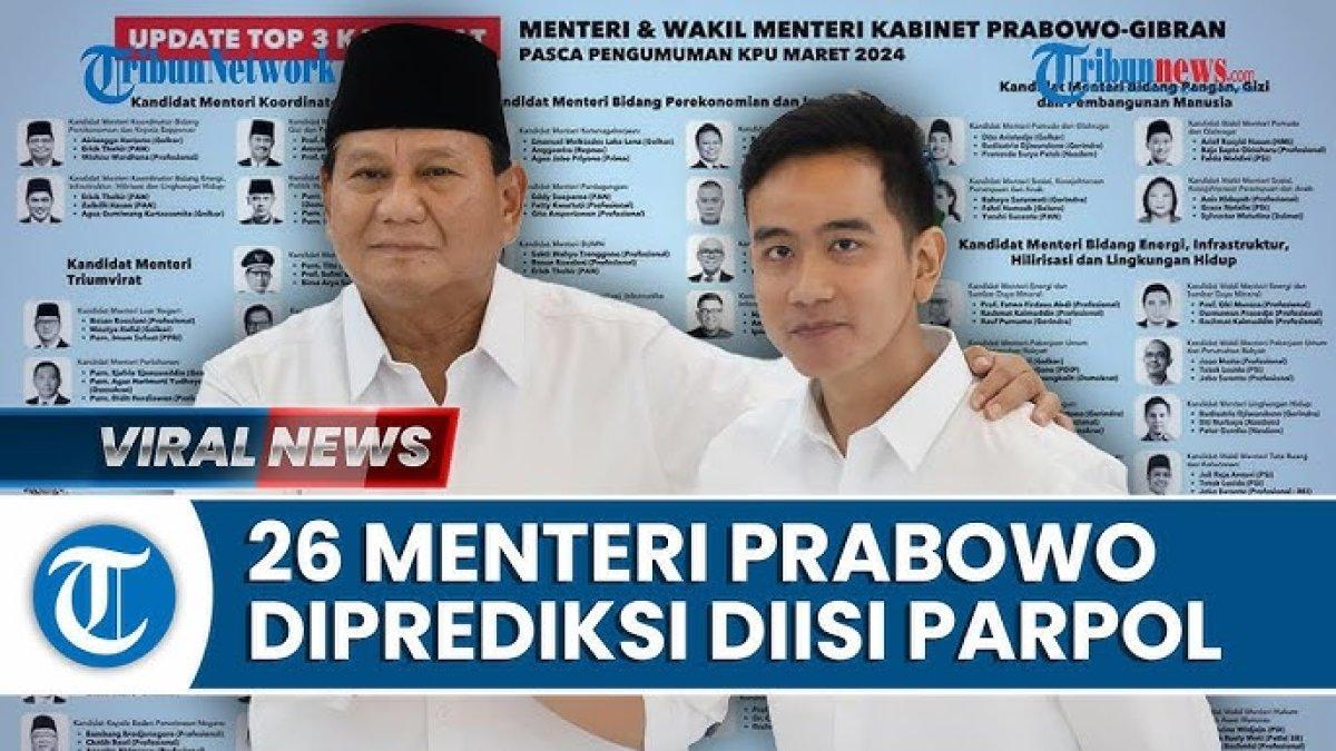Ini daftar kursi menteri di Kabinet Prabowo - Gibran kemungkinan besar diisi profesional non parpol. Cek kursi menteri kemungkinan'orangnya Jokowi'