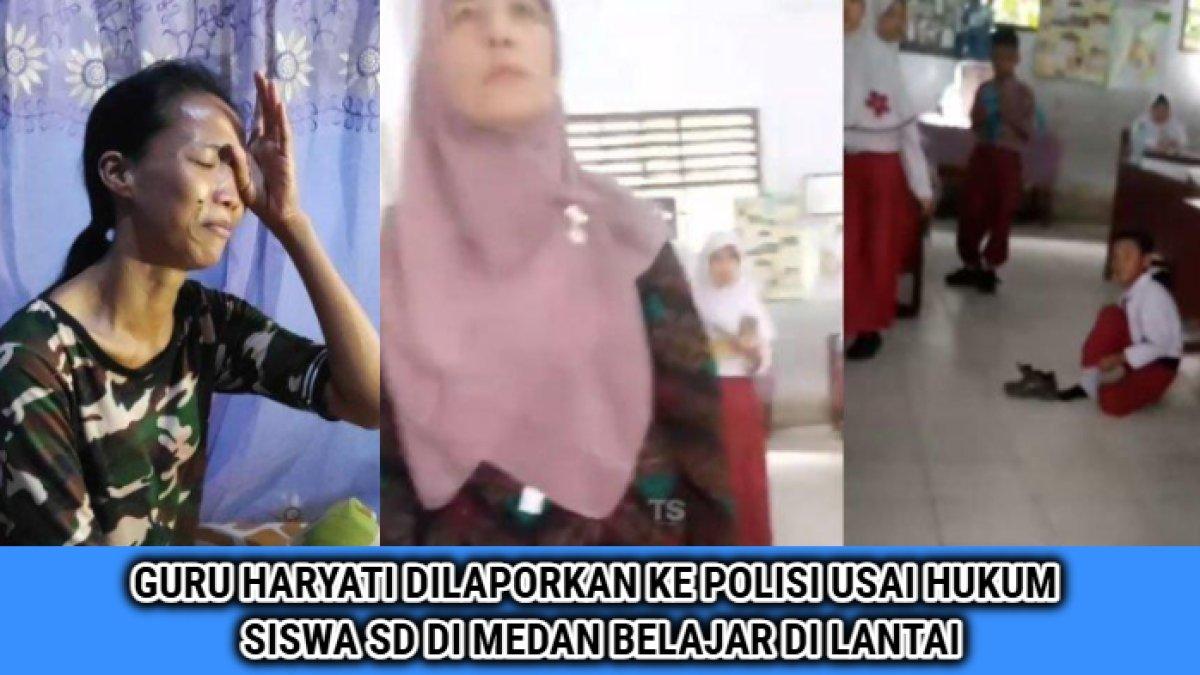 Kasus guru Haryati menghukum muridnya di Medan belajar di lantai karena nunggak SPP kini telah memasuki babak baru. Haryati dilaporkan ke polisi.