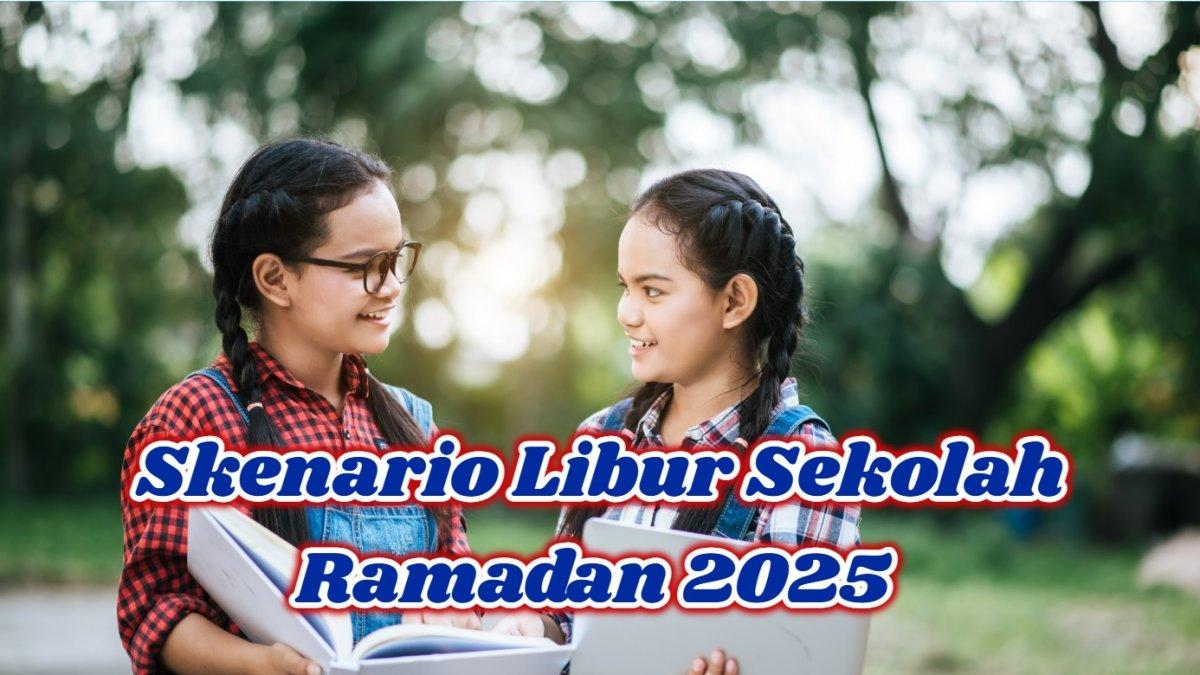 Keputusan tentang libur sekolah untuk Ramadan 2025 sudah disepakati, benarkah akan libur sebulan penuh?