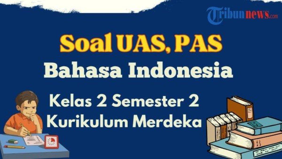55 SOAL Bahasa Indonesia Kelas 2 SD 