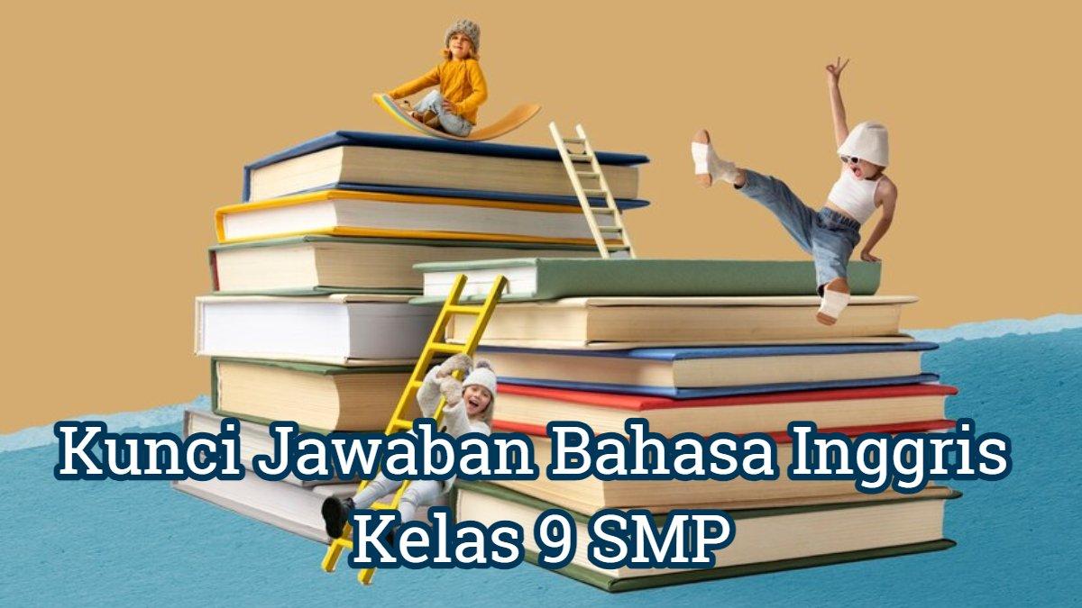Kunci Jawaban Bahasa Inggris Kelas 9 Smp Halaman 117 English For