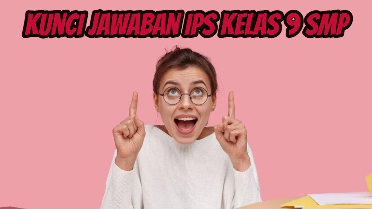 Kunci Jawaban IPS Kelas 9 SMP Halaman 237
