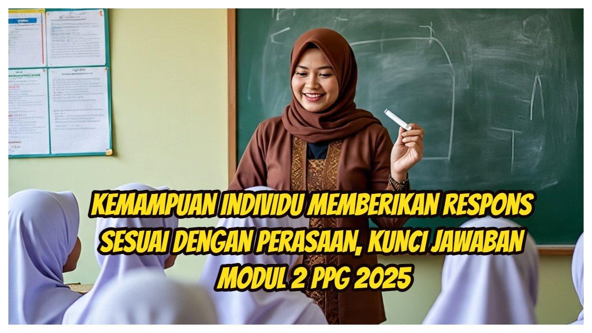 Jawaban kemampuan individu memberikan respons atau tindakan sesuai dengan perasaan/perilaku orang lain, Modul 2 PSE Topik 2 PPG 2025.