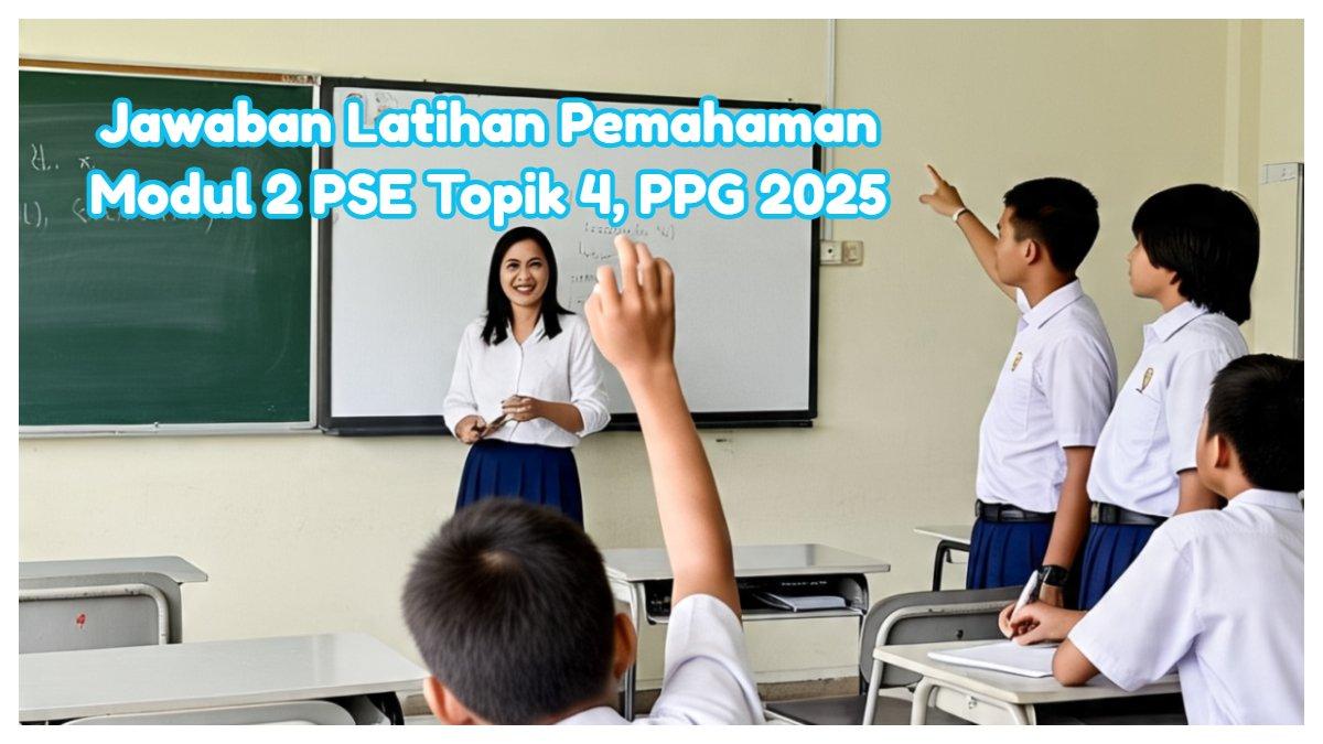 Kunci jawaban Latihan Pemahaman Modul 2 PSE Topik 4: School Well-being, PPG 2025 Platform Ruang Guru dan Tenaga Kependidikan sebagai referensi.
