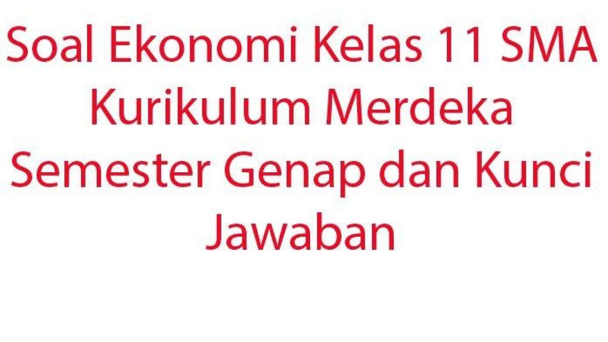 Lihat soal Ekonomi Kelas 11 SMA