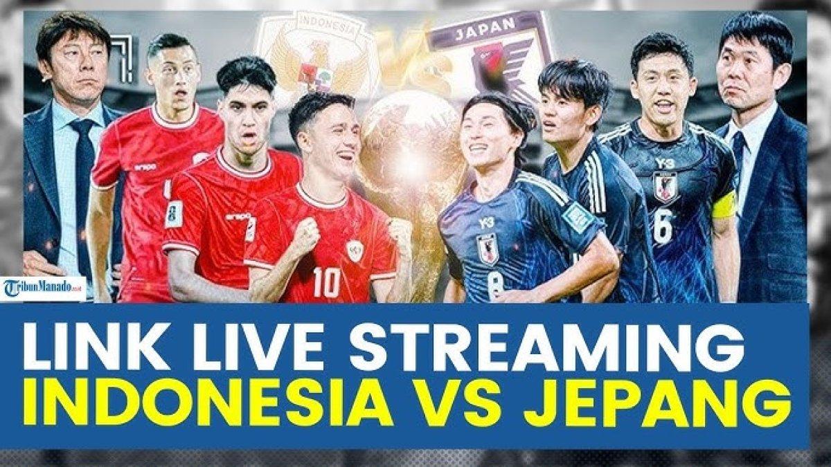 Live streaming Timnas Indonesia vs  Jepang
