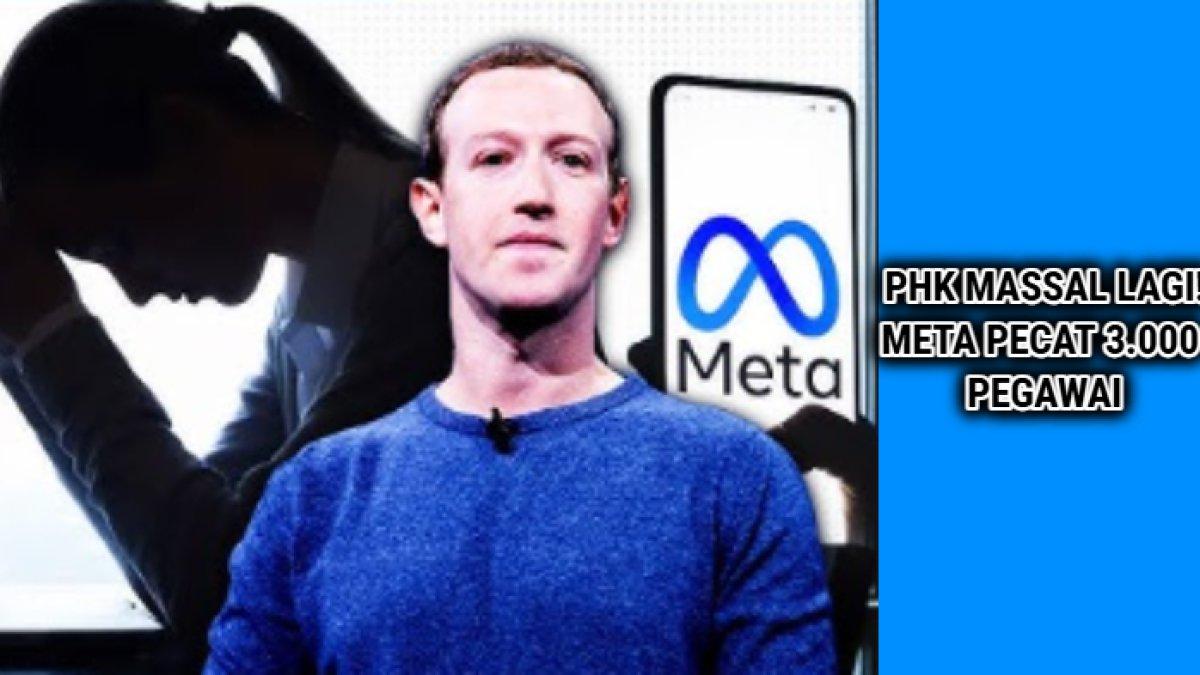 META PHK MASSAL,- Alasan Mark Zuckerberg pecat tiga ribu karyawannya lagi, ada beberapa negara Eropa yang aman dari PHK, mana saja?