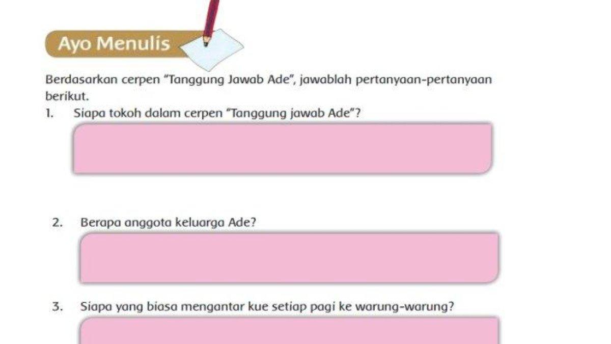 Mari kita simak kunci jawaban soal Cerpen Tanggung Jawab Ade Tema 2 halaman 74 75 76, Subtema 2,