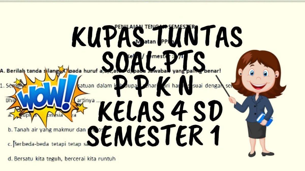 Mari simak kunci jawaban soal PKN kelas 4 SD, Kehidupan di lingkungan masyarakat harus berdasarkan pada