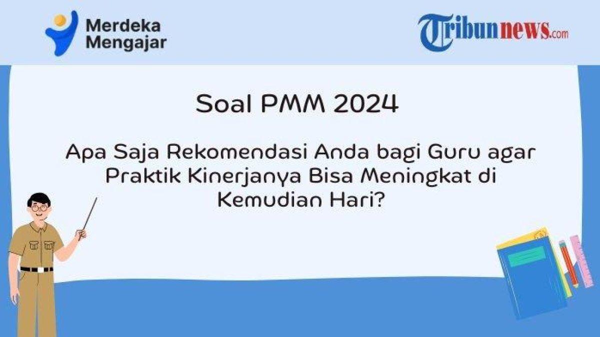 Mari simak kunci jawaban soal Platform Merdeka Mengajar, Rekomendasi sebagai Guru agar Praktik Kinerja Meningkat di Kemudian Hari