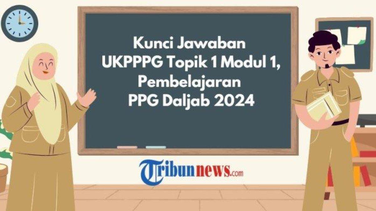 Mari simak kunci jawaban soal UKPPPG Topik 1 Modul 1, Tujuan Pembelajaran (TP)