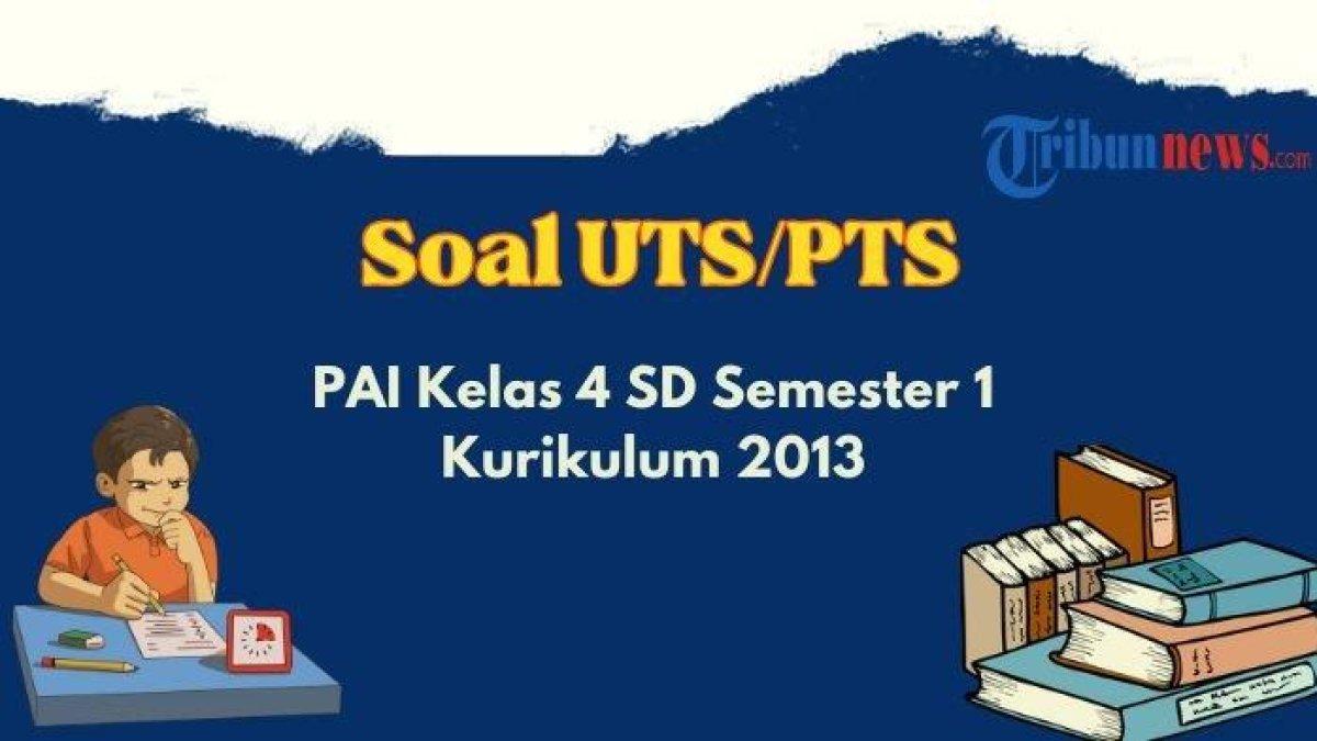 Mari simak kunci jawaban soal Ujian Tengah Semester PAI kelas 4 SD, Allah adalah yang terhebat karena ia adalah