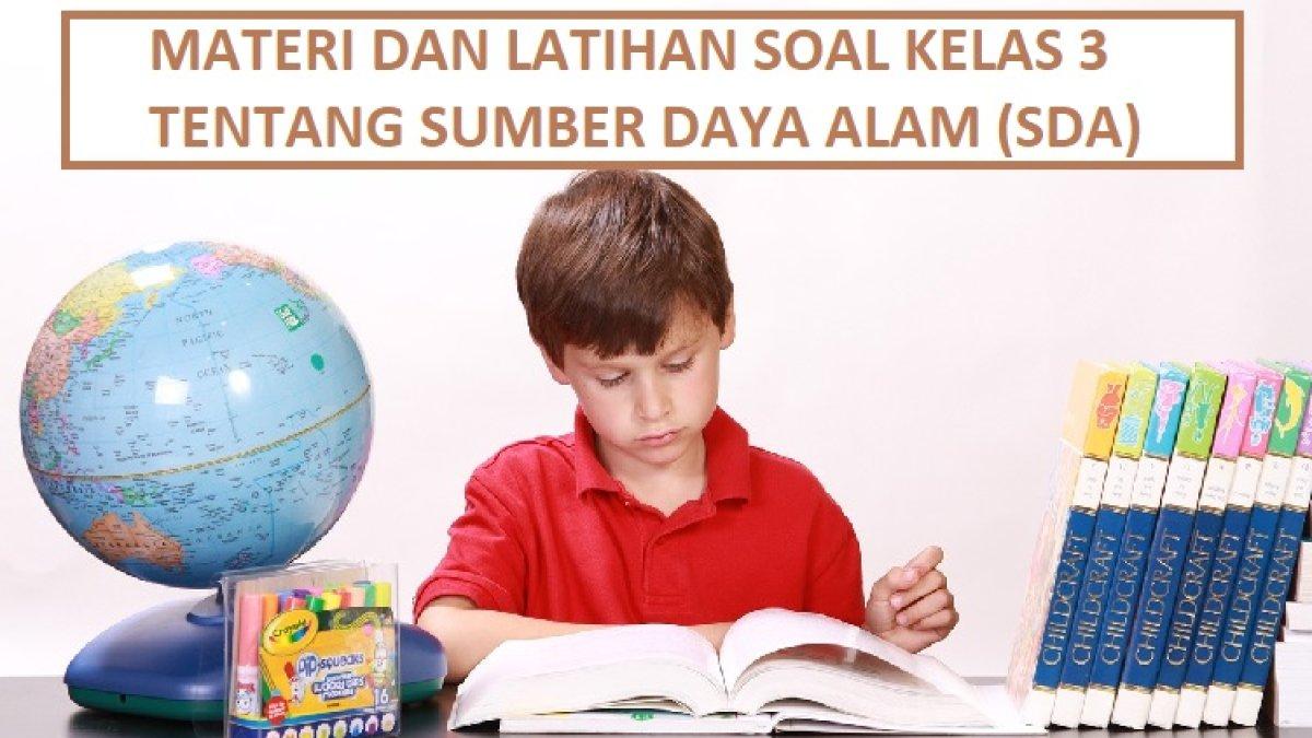 Mengenal Sumber Daya Alam: Harta Karun Bumi yang Harus Kita Jaga