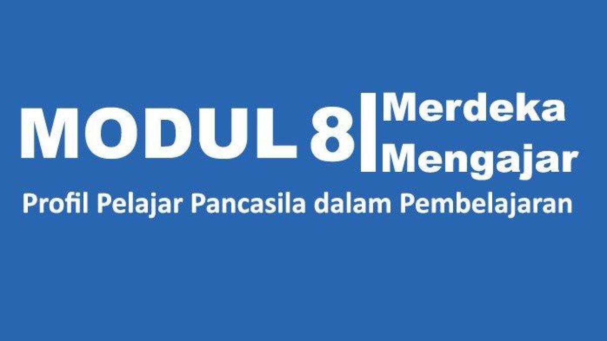 Modul 8 Profil Pelajar Pancasila