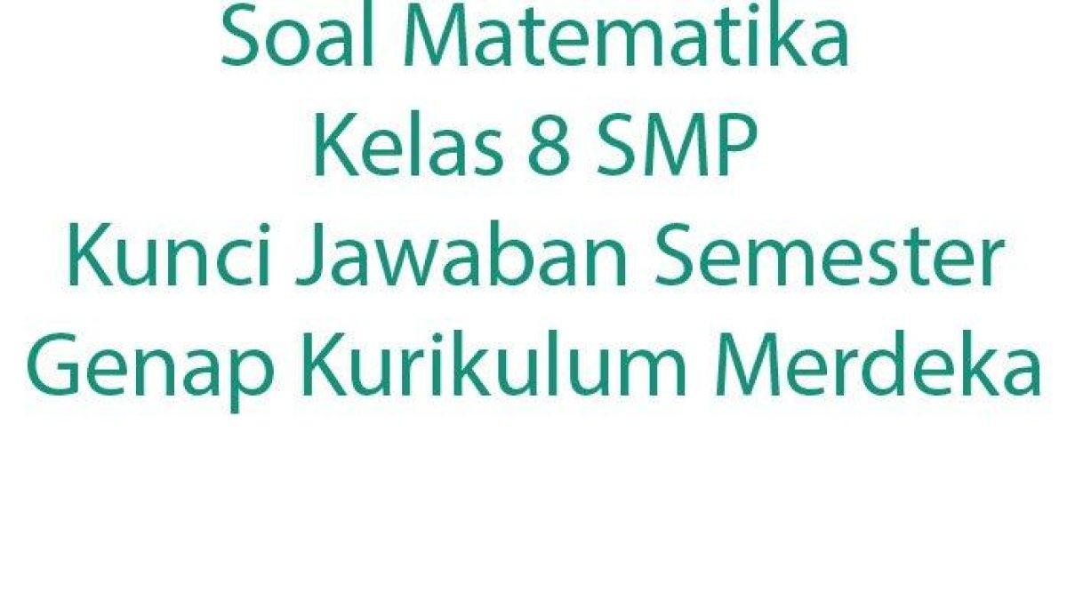 Pelajari kunci jawaban soal Matematika kelas 8 SMP semester genap Kurikulum Merdeka: pola bilangan