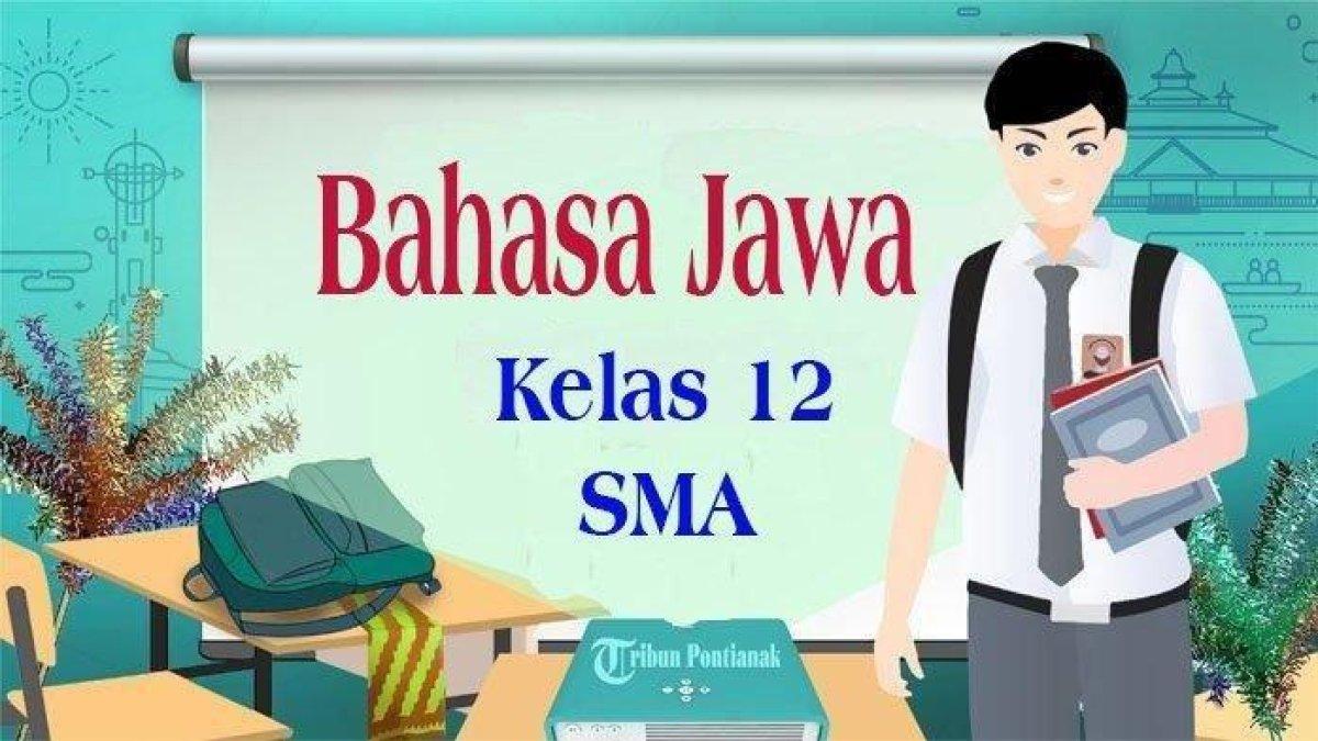 Pelajari kunci jawaban soal Bahasa Jawa kelas 12 SMA semester 2 Kurikulum Merdeka: ragam unggah-ungguh basa