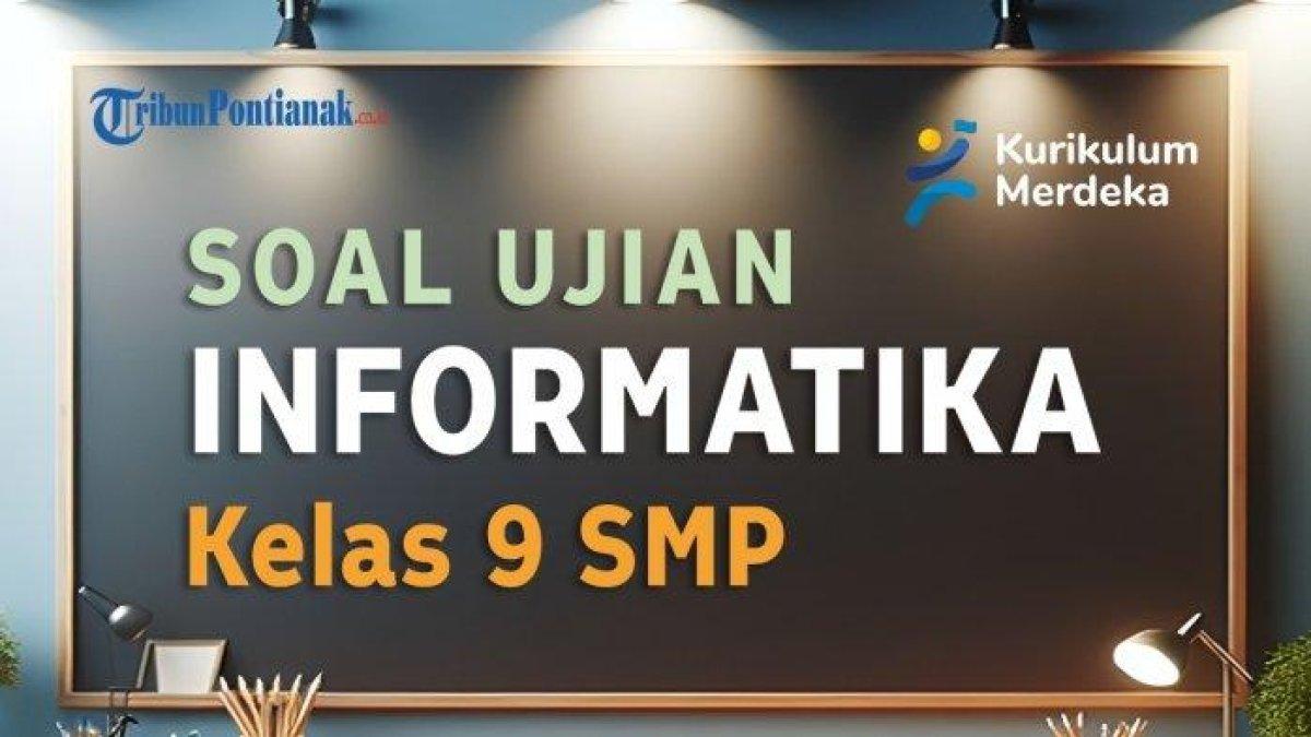Pelajari kunci jawaban soal Informatika kelas 9 SMP USBN tahun 2024 Kurikulum Merdeka: apa yang dimaksud dengan bandwith?