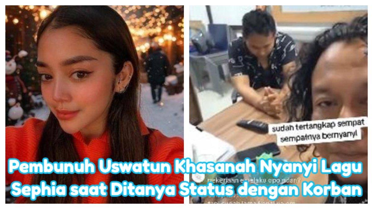 Pembunuh Uswatun Khasanah nyanyi Sephia saat ditanya soal status dengan korban