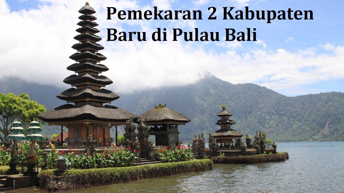 Wacana pemekaran juga tak terkecuali dibahas di Provinsi Bali, pemerintah daerah di Pulau Dewata ingin memekankan 1 Kabupaten dan 1 kota.