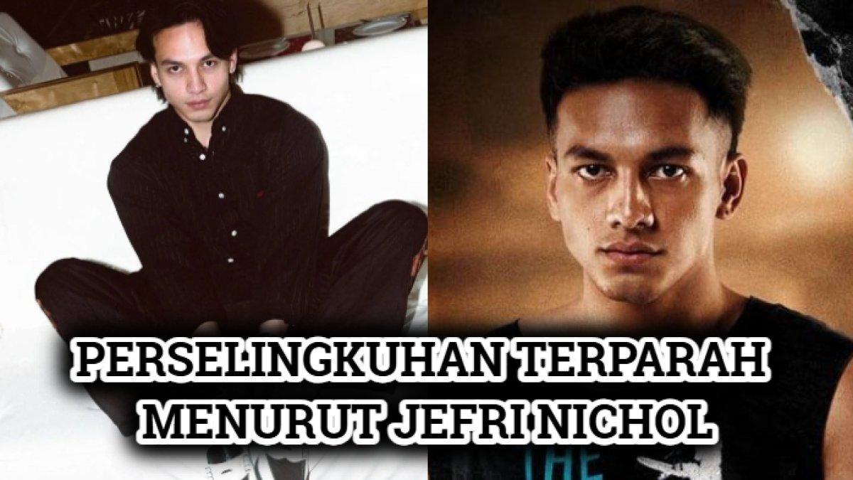 Penjelasan Jefri Nichol terkait perselingkuhan terparah antara wanita dan pria.